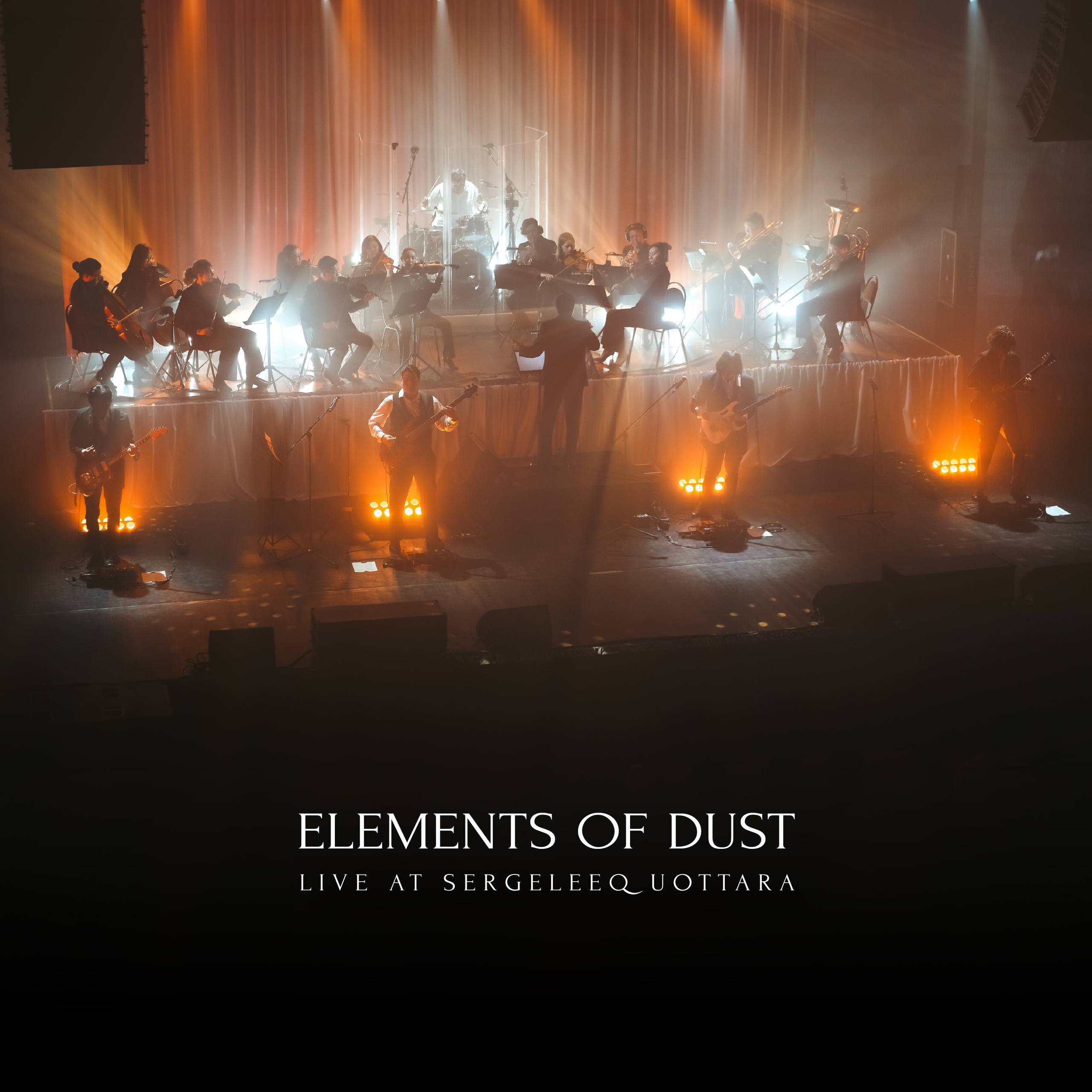 Live at Sergeleeq Uottara — Elements of Dust